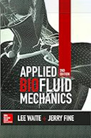 Applied biofluid mechanics / Lee W