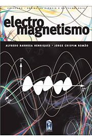 Electromagnetismo / Alfredo Barbosa Henriques, Jorge Crispim Romão