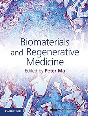 Biomaterials and regenerative medicine / Peter X. Ma