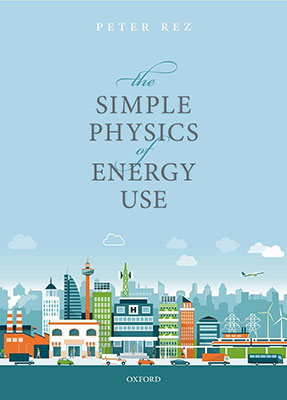 The simple physics of energy use / Peter Rez