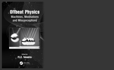 Offbeat Physics: Machines, Meditations and Misconceptions